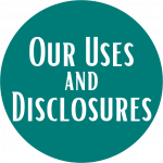 Our uses and disclosures